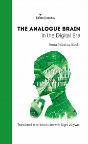Omslagsbild för The Analogue Brain in the Digital Era