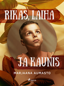 Omslagsbild för Rikas, laiha ja kaunis