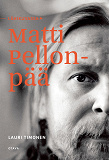 Cover for Lähikuvassa Matti Pellonpää