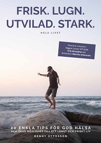 Omslagsbild för Frisk. Lugn. Utvilad. Stark. Hela livet.