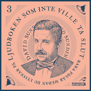 Cover for Ljudboken som inte ville ta slut - del 3