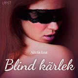 Omslagsbild för Blind kärlek - erotisk novell