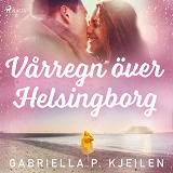 Omslagsbild för Vårregn över Helsingborg