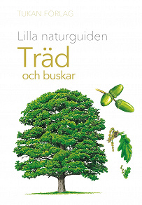 Omslagsbild för Lilla naturguiden: träd och buskar
