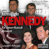 Omslagsbild för Familjen Kennedy. En amerikansk dynasti