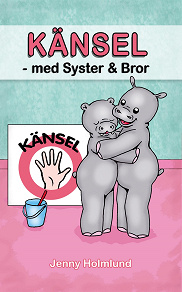 Omslagsbild för KÄNSEL – med Syster och Bror 