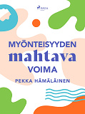 Cover for Myönteisyyden mahtava voima