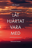Cover for Låt hjärtat vara med