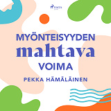 Omslagsbild för Myönteisyyden mahtava voima