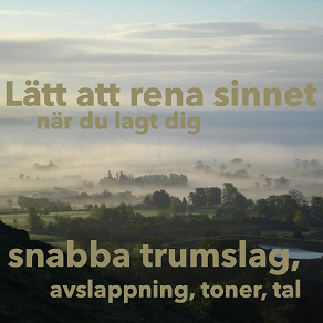 Omslagsbild för Lätt att rena sinnet när du lagt dig - snabba trumslag, avslappning, toner, tal