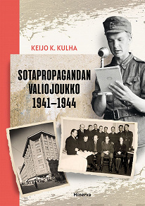 Omslagsbild för Sotapropagandan valiojoukko 1941-1944