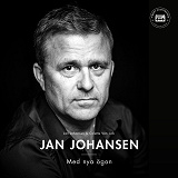 Omslagsbild för Jan Johansen - med nya ögon