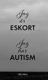 Cover for Jag är eskort jag har autism