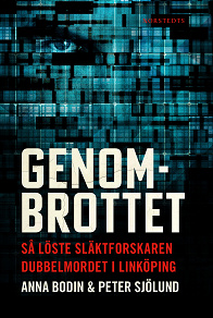 Omslagsbild för Genombrottet : så löste släktforskaren dubbelmordet i Linköping