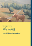 Cover for PÅ VÄG: - en självbiografisk roadtrip