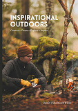 Cover for Inspirational Outdoors: Connect, create, explore, inspire