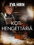 Omslagsbild för Kotihengettäriä