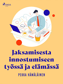 Omslagsbild för Jaksamisesta innostumiseen työssä ja elämässä