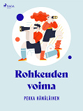 Cover for Rohkeuden voima