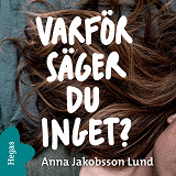 Omslagsbild för Varför säger du inget?