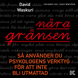 Omslagsbild för Nära gränsen : så använder du psykologens verktyg för att inte bli utmattad