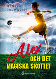 Omslagsbild för Alex och det magiska skottet