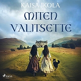 Cover for Miten valitsette
