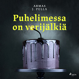 Omslagsbild för Puhelimessa on verijälkiä