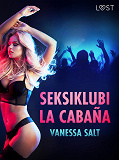Omslagsbild för Seksiklubi La Cabaña - eroottinen novelli