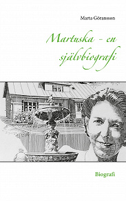 Omslagsbild för Martuska - en självbiografi: Biografi