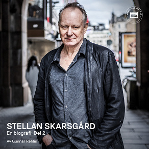 Omslagsbild för Stellan Skarsgård - en biografi: Del 2