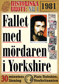 Omslagsbild för Fallet med mördaren i Yorkshire. 30 minuters true crime-läsning