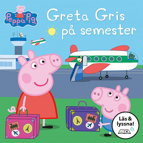 Cover for Greta Gris på semester: Läs & lyssna
