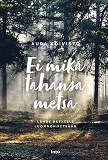 Omslagsbild för Ei mikä tahansa metsä