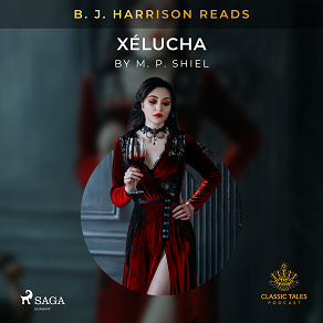 Cover for B. J. Harrison Reads Xélucha