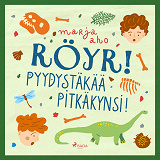 Omslagsbild för Röyr! Pyydystäkää pitkäkynsi!