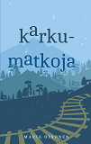 Cover for Karkumatkoja