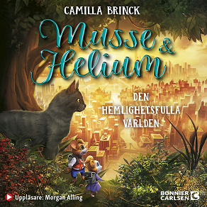 Cover for Musse & Helium. Den hemlighetsfulla världen