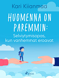 Omslagsbild för Huomenna on paremmin: Selviytymisopas, kun vanhemmat eroavat