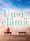 Omslagsbild för Hyvä ero: Uusi elämä