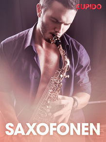 Omslagsbild för Saxofonen – erotiska noveller