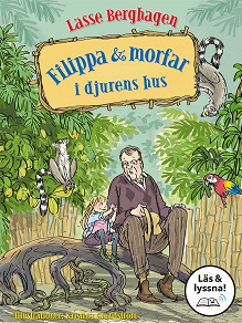 Omslagsbild för Filippa & morfar i djurens hus (Läs & lyssna)