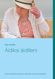 Cover for Äidiksi äidilleni