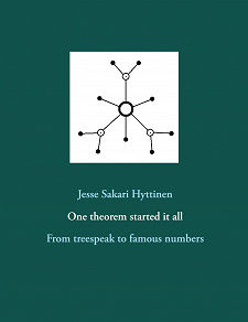 Cover for One theorem started it all: From treespeak to famous numbers