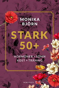 Omslagsbild för Stark 50+ : hormoner, sömn, kost, träning