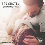 Cover for För Gustav - En tvåsamhetsroman