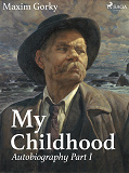 Omslagsbild för My Childhood, Autobiography Part I 