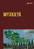 Omslagsbild för Myrkkyä: ja kossua
