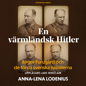 Cover for En värmländsk Hitler. Birger Furugård och de första svenska nazisterna