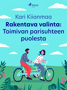 Omslagsbild för Rakentava valinta: Toimivan parisuhteen puolesta